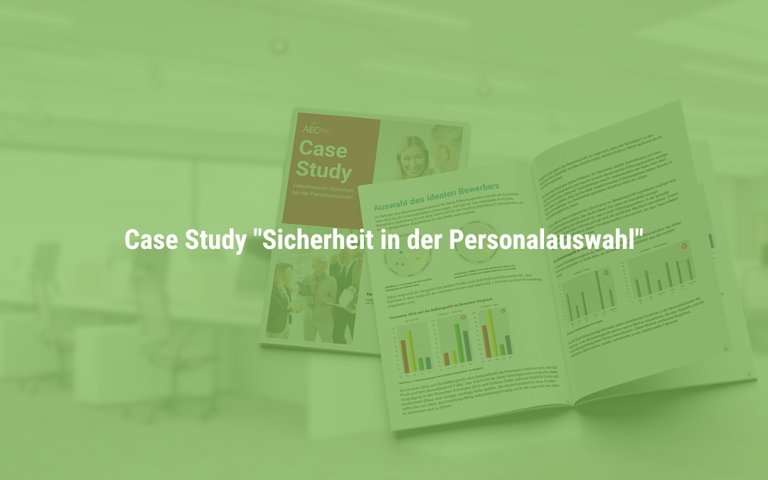 Case Study „Sicherheit in der Personalauswahl“