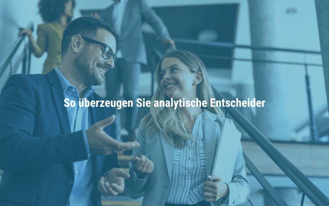 An einen gewissenhaften Typ verkaufen: So überzeugen Sie analytische Entscheider